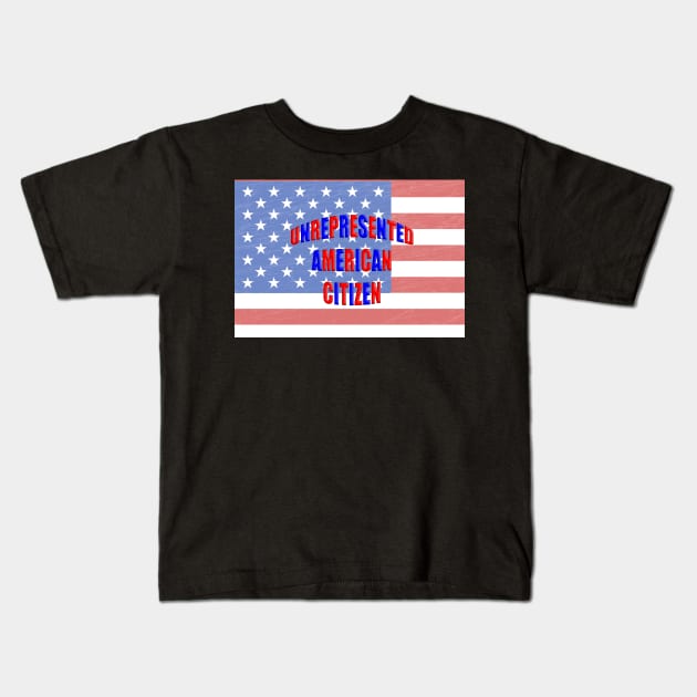 UNREPRESENTED AMERICAN CITIZEN Kids T-Shirt by Roly Poly Roundabout